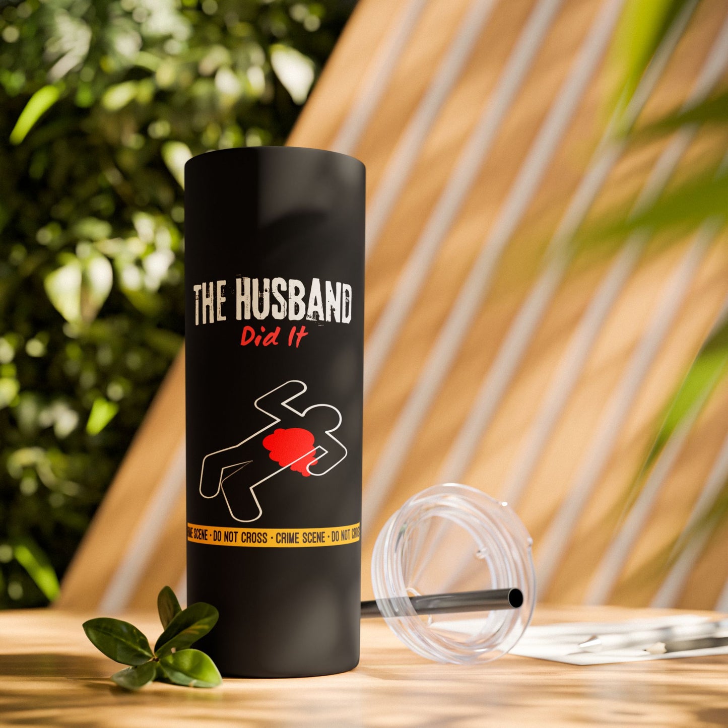 The Husband Did It Skinny Tumbler with Straw, 20oz