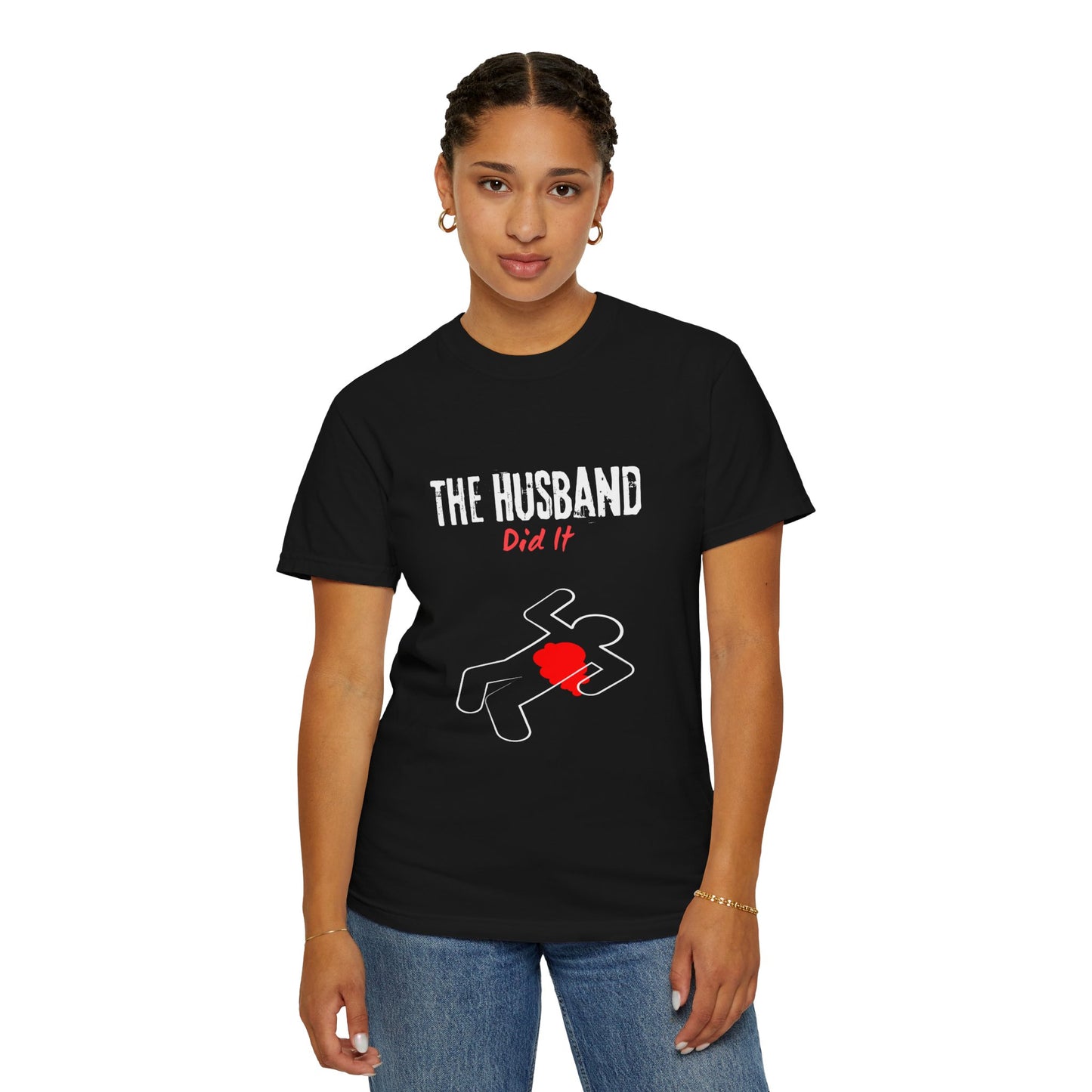 The Husband Did It Unisex Garment-Dyed T-shirt