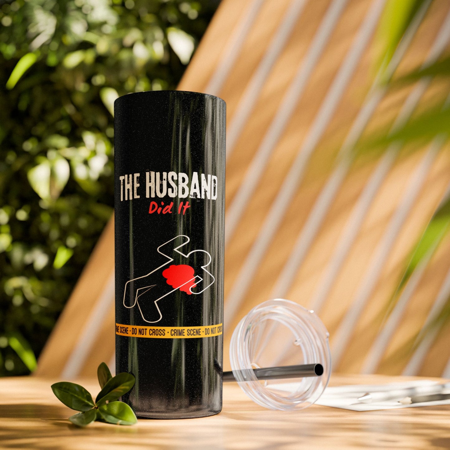 The Husband Did It Skinny Tumbler with Straw, 20oz