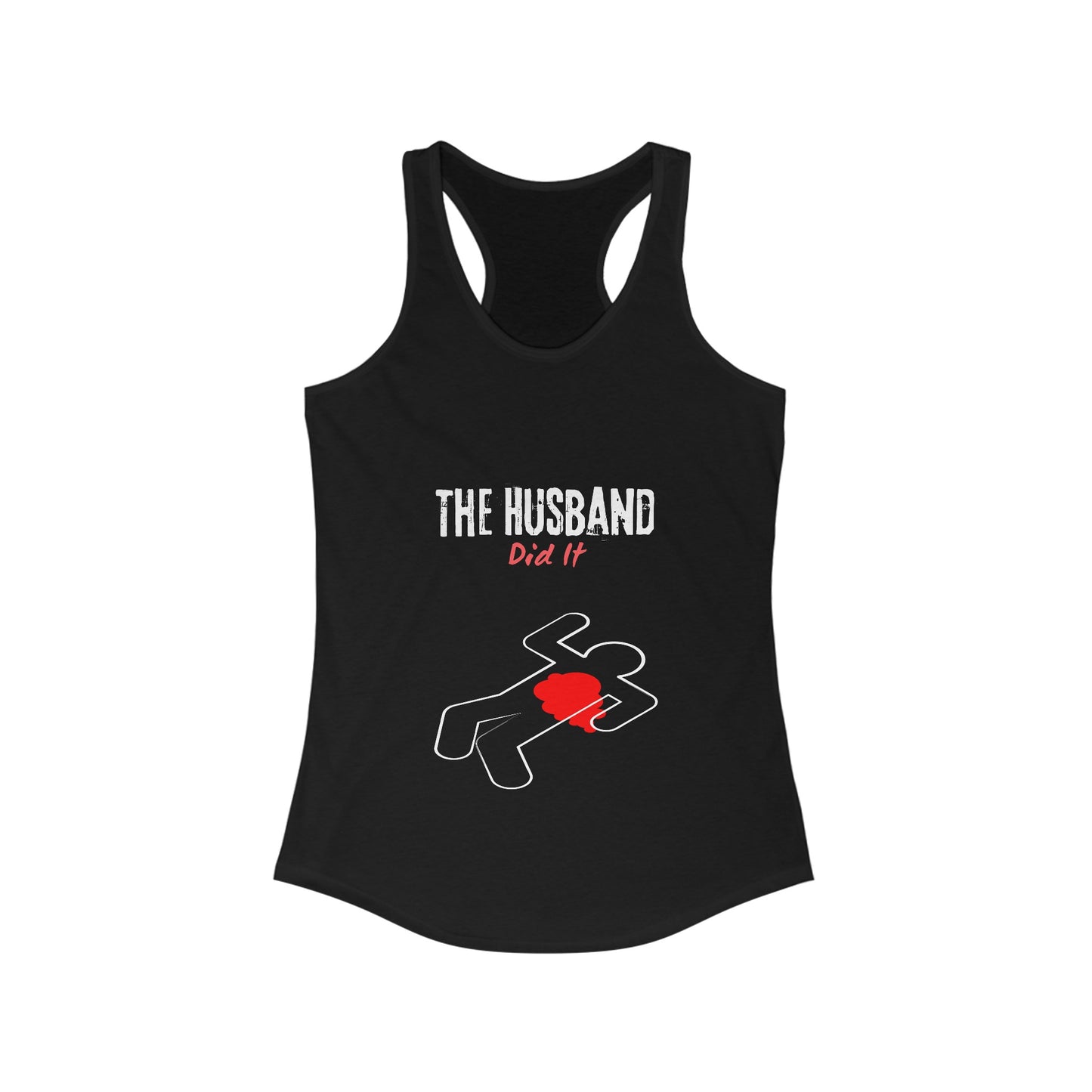 The Husband Did It Blk Women's Ideal Racerback Tank